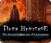 Dark Heritage: Os Guardiões da Esperança