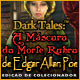 Dark Tales: A Máscara da Morte Rubra de Edgar Allan Poe Edição de Colecionador