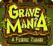 Grave Mania: A Febre Zumbi