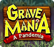 Grave Mania: A Pandemia