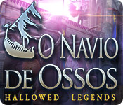 Hallowed Legends: O Navio de Ossos
