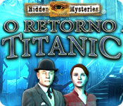 Hidden Mysteries&reg;: O Retorno ao Titanic