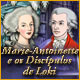 Maria Antonieta e os Discípulos de Loki