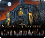 Nightfall Mysteries: A Conspiração do Manicômio