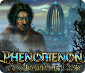 Phenomenon: A Cidade de Cyan