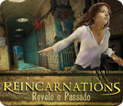 Reincarnations: Revele o Passado