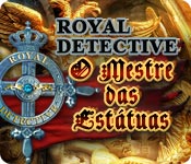 Royal Detective: O Mestre das Estátuas