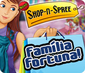 Shop-n-Spree: Família Fortuna