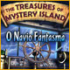 The Treasures of Mystery Island: O Navio Fantasma