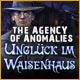 The Agency of Anomalies: Unglück im Waisenhaus