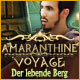 Amaranthine Voyage: Der lebende Berg
