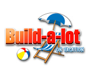 Build-a-Lot 6: On Vacation