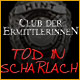 Club der Ermittlerinnen: Tod in Scharlach