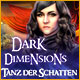 Dark Dimensions: Tanz der Schatten