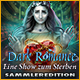 Dark Romance: Eine Show zum Sterben Sammleredition