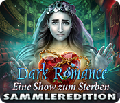 Dark Romance: Eine Show zum Sterben Sammleredition
