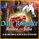 Dark Romance: Romeo und Julia Sammleredition