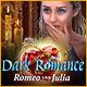 Dark Romance: Romeo und Julia