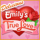 Delicious: Emily's True Love