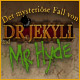 Der mysteriöse Fall von Dr. Jekyll and Mr. Hyde