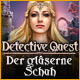 Detective Quest: Der gläserne Schuh