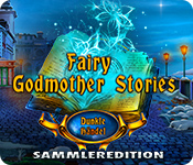 Fairy Godmother Stories: Dunkle Händel Sammleredition
