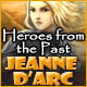 Heroes from the Past: Jeanne d’Arc