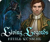 Living Legends: Fatale Wünsche