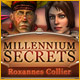 Millennium Secrets: Roxannes Collier