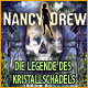 Nancy Drew: Die Legende des Kristallsch&auml;dels