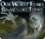 Our Worst Fears: Blumen des Todes