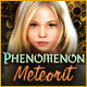 Phenomenon: Meteorit
