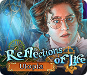 Reflections of Life: Utopia