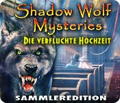 Shadow Wolf Mysteries: Die verfluchte Hochzeit Sammleredition