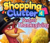 Shopping Clutter 4: Perfect Thanksgiving