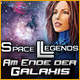 Space Legends: Am Ende der Galaxis