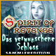 Spirit of Revenge: Das verwunschene Schloss Sammleredition