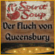 Spirit Soup: Der Fluch von Queensbury