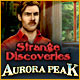 Strange Discoveries: Aurora Peak