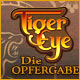 Tiger Eye: Die Opfergabe