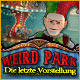 Weird Park: Die letzte Vorstellung 