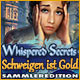 Whispered Secrets: Schweigen ist Gold Sammleredition