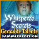 Whispered Secrets: Geraubte Talente Sammleredition