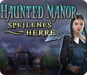 Haunted Manor: Spejlenes herre