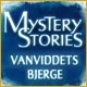 Mystery Stories: Vanviddets bjerge