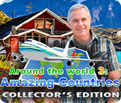 Around the World 3: Amazing Countries Collector's Edition