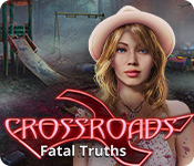 Crossroads: Fatal Truths