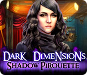 Dark Dimensions: Shadow Pirouette