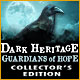Dark Heritage: Guardians of Hope Collector's Edition