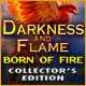 Darkness and Flame: Born of Fire Collector's Edition